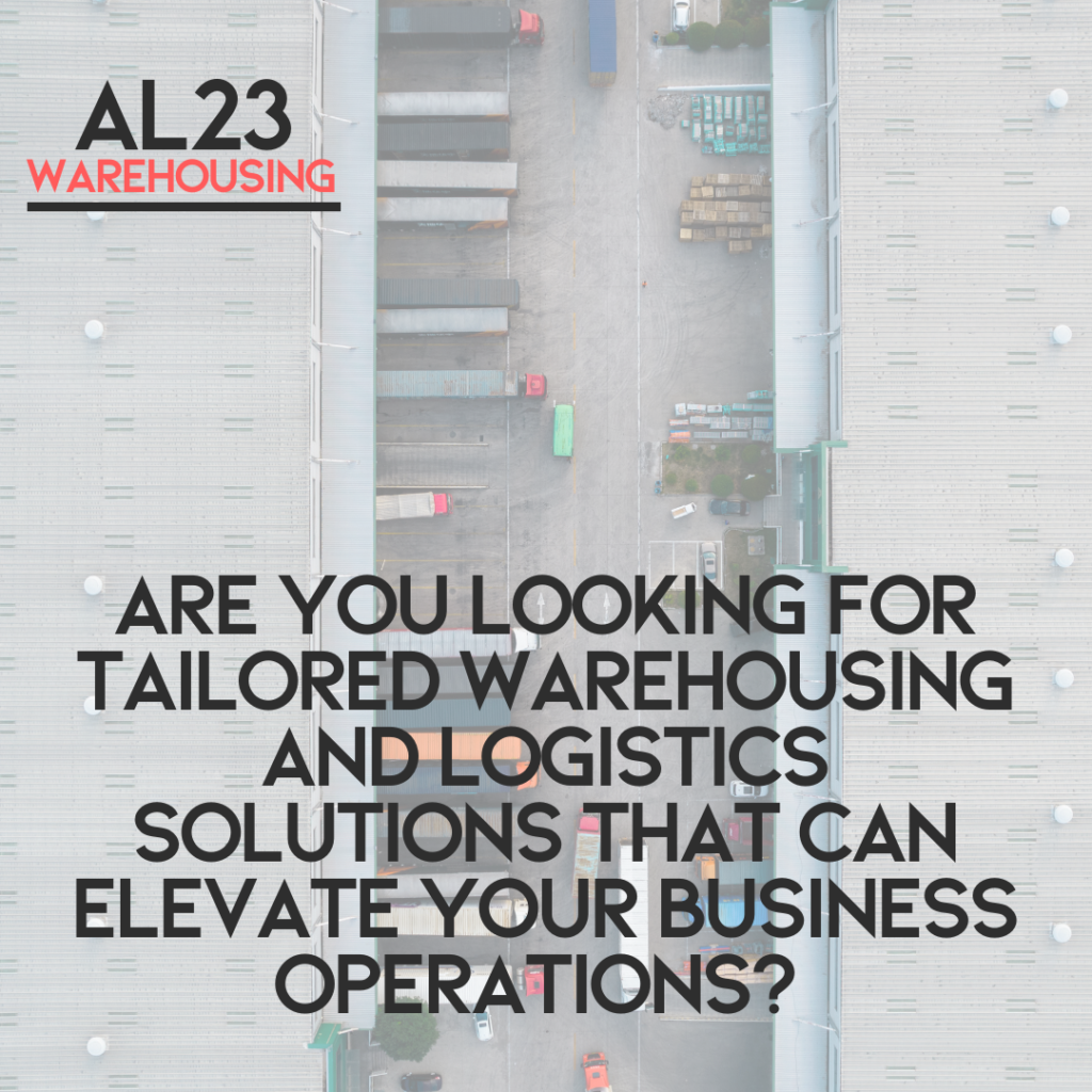 Discover Tailored Warehousing Solutions with AL23 Warehousing