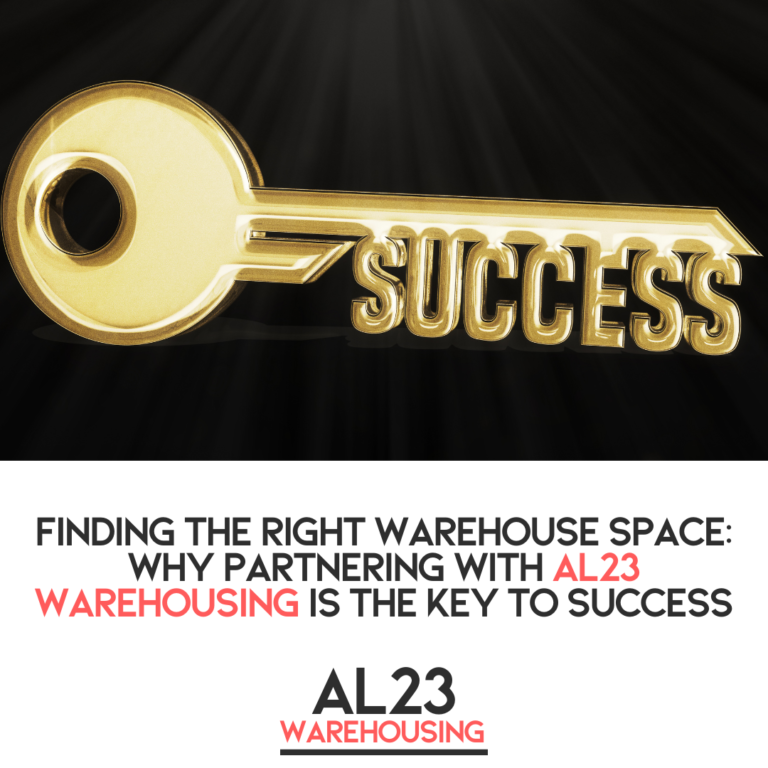 Finding the Right Warehouse Space: Why Partnering with AL23 Warehousing is the Key to Success