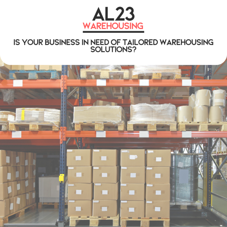 Tailored Warehousing Solutions: How AL23 Warehousing Elevates Your Logistics Strategy